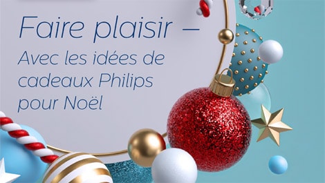 Faire plaisir – Avec les idées de cadeaux Philips pour Noël
