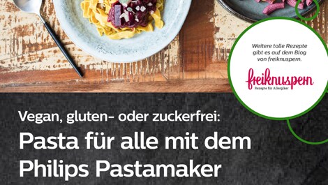 Pasta für alle mit dem Philips Pastamaker