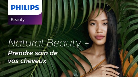 Natural Beauty - Prendre soin de vos cheveux